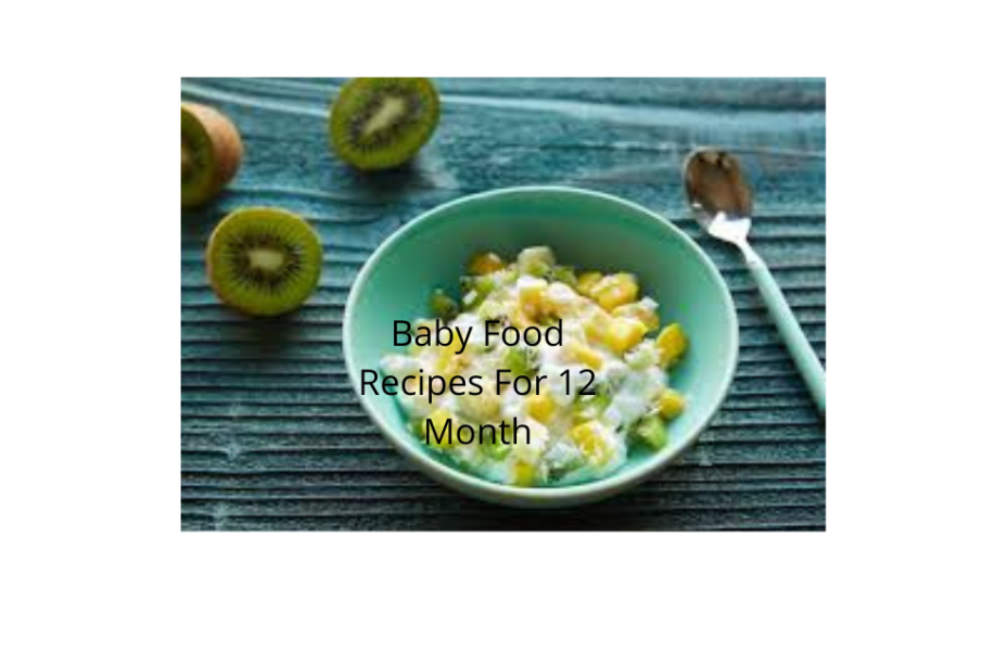 Baby Food Recipes For 12 Month