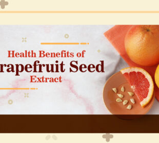 Health Benefits of Grapefruit Seed Extract